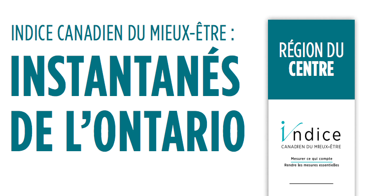 Indice Canadien du mieux-être : instantanés de l’Ontario - région du centre