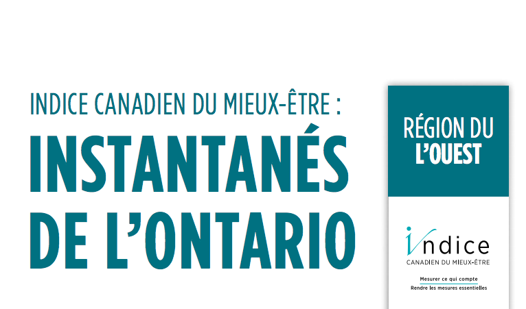 Indice Canadien du mieux-être : instantanés de l’Ontario - région du l’ouest