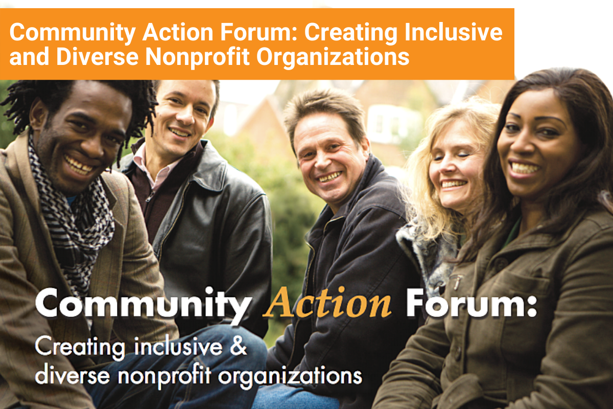 Community Action Forum: Creating Inclusive & Diverse Nonprofit