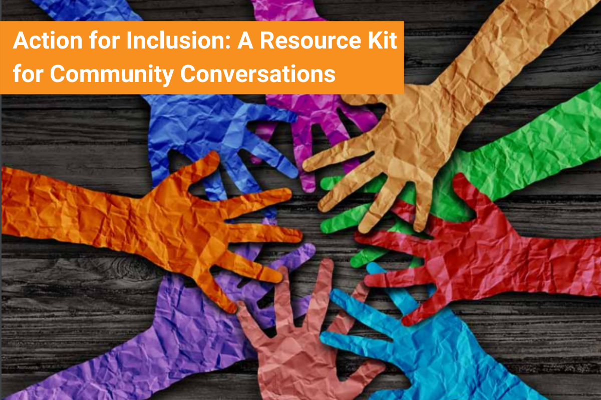 Action For Inclusion: A Resource Kit For Community Conversations | ONN ...