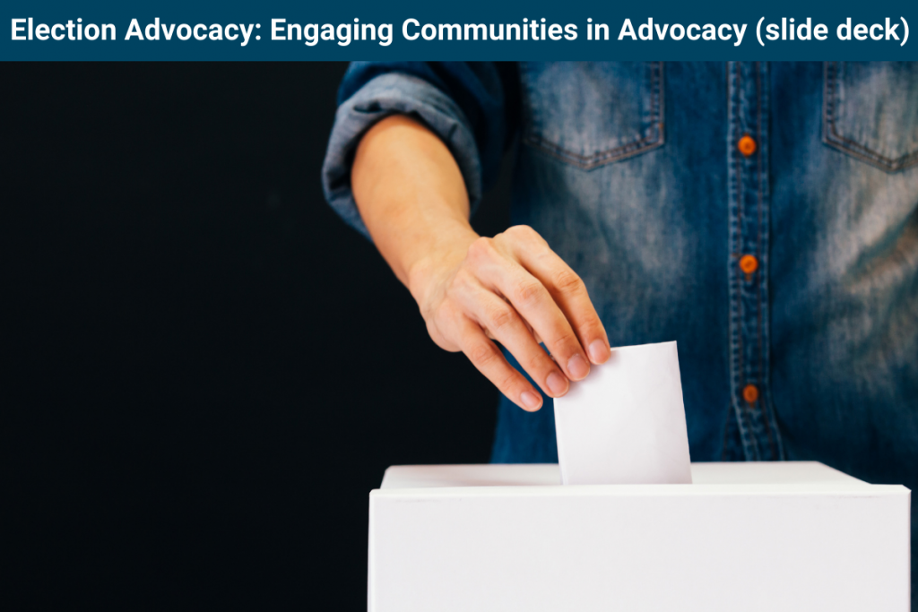 Election Advocacy: Engaging Communities in Advocacy (slide deck) | ONN ...