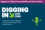Title card for Digging In podcast: Radical accountability and decent work