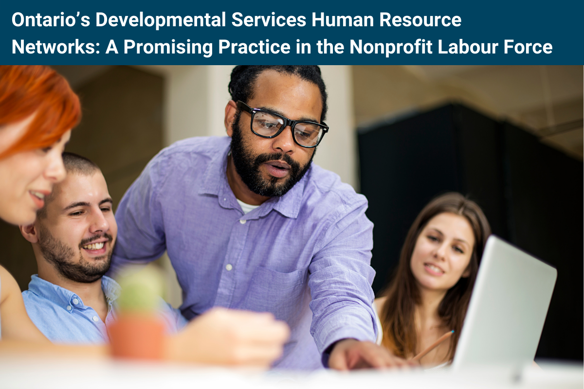 Ontario’s Developmental Services Human Resource Networks A Promising